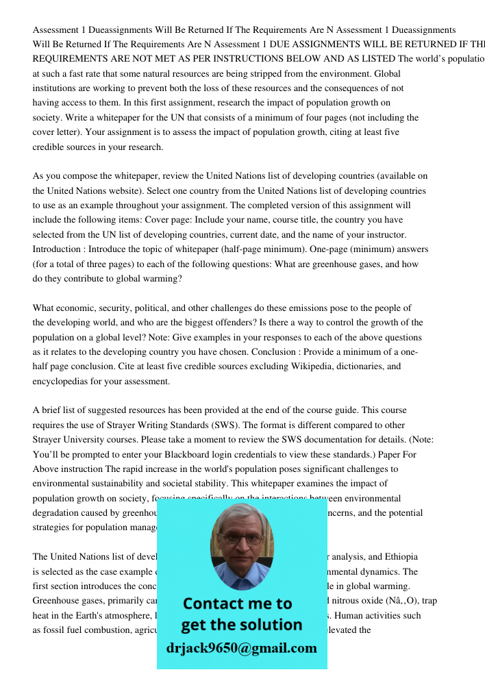 Assessment 1 DUE ASSIGNMENTS WILL BE RETURNED IF THE REQUIREMENTS ARE NOT MET AS PER INSTRUCTIONS BELOW AND AS LISTED The world’s population is expanding at suc