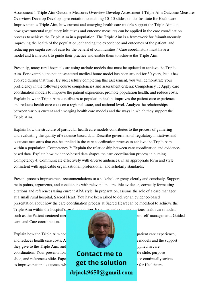 Develop a presentation, containing 10–15 slides, on the Institute for Healthcare Improvement's Triple Aim, how current and emerging health care models support t