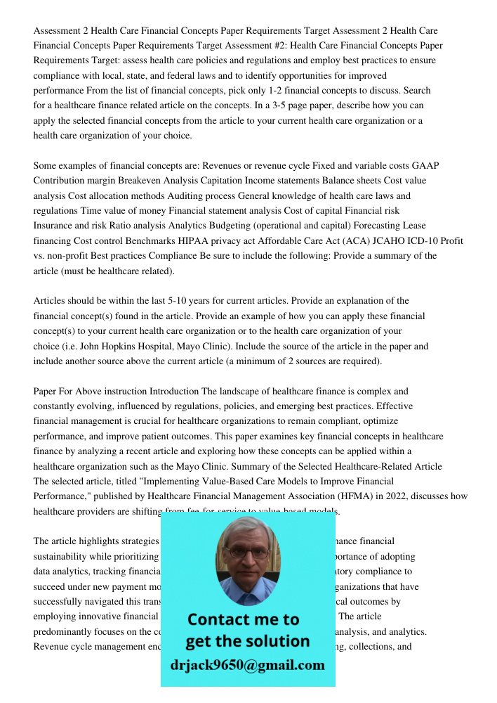 Assessment #2: Health Care Financial Concepts Paper Requirements Target: assess health care policies and regulations and employ best practices to ensure complia