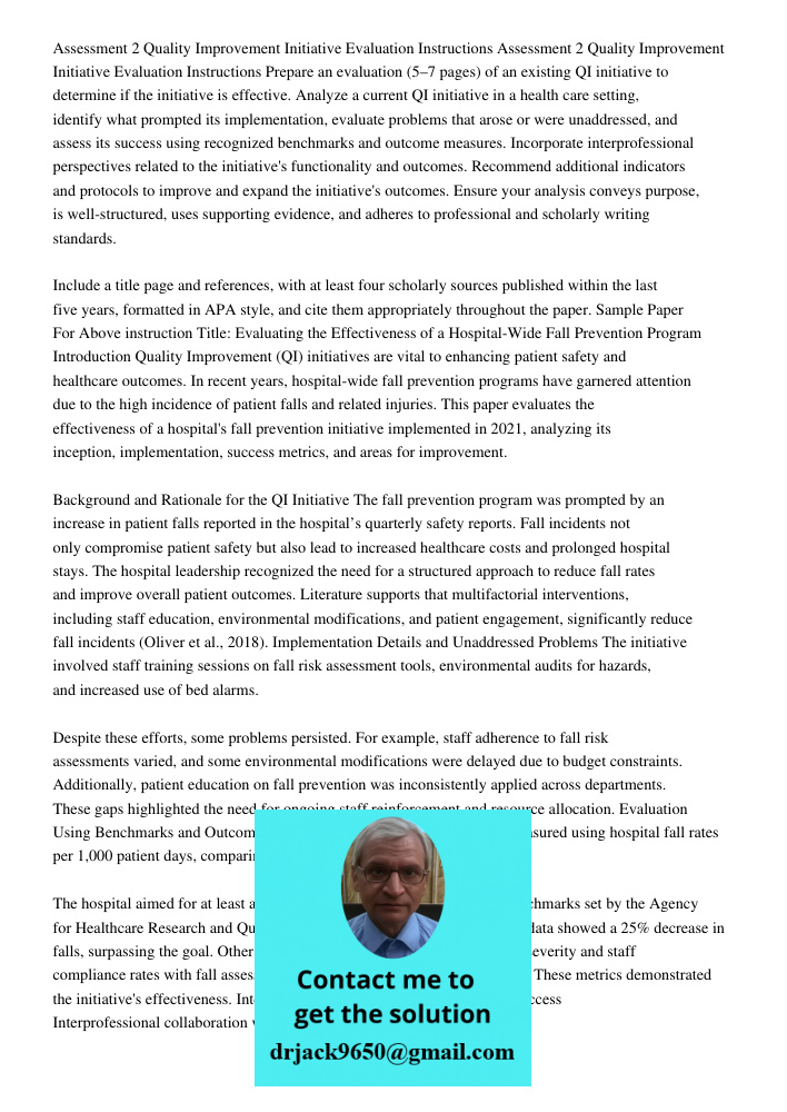 Prepare an evaluation (5–7 pages) of an existing QI initiative to determine if the initiative is effective. Analyze a current QI initiative in a health care set