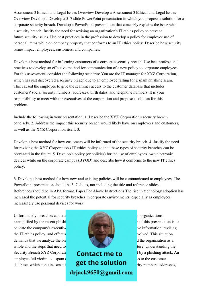 Develop a 5–7 slide PowerPoint presentation in which you propose a solution for a corporate security breach. Develop a PowerPoint presentation that concisely ex