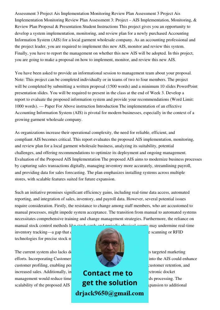 Assessment 3: Project – AIS Implementation, Monitoring, & Review Plan Proposal & Presentation Student Instructions This project gives you an opportunity to deve