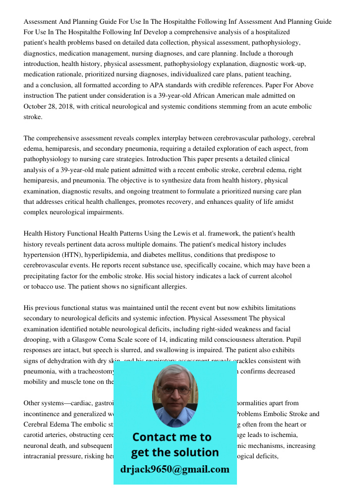 Develop a comprehensive analysis of a hospitalized patient's health problems based on detailed data collection, physical assessment, pathophysiology, diagnostic