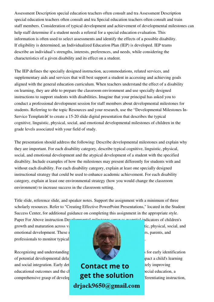 Special education teachers often consult and train staff members. Consideration of typical development and achievement of developmental milestones can help staf