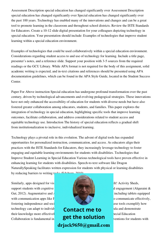 Special education has changed significantly over the past 100 years. Technology has enabled many of the innovations and changes and can be a great tool to promo