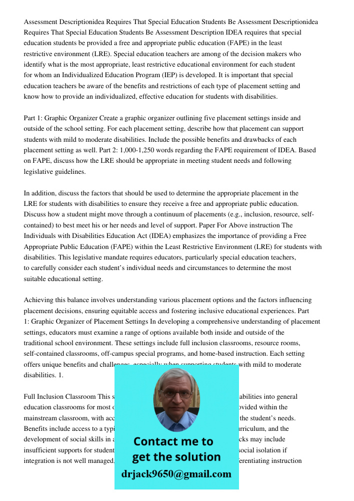 Assessment Description IDEA requires that special education students be provided a free and appropriate public education (FAPE) in the least restrictive environ