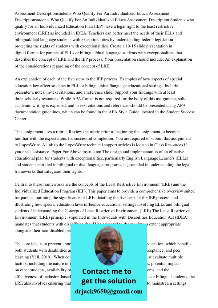 Assessment Description Students who qualify for an Individualized Education Plan (IEP) have a legal right to the least restrictive environment (LRE) as included