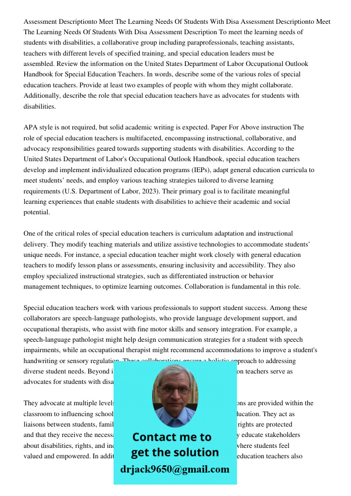 Assessment Description To meet the learning needs of students with disabilities, a collaborative group including paraprofessionals, teaching assistants, teacher