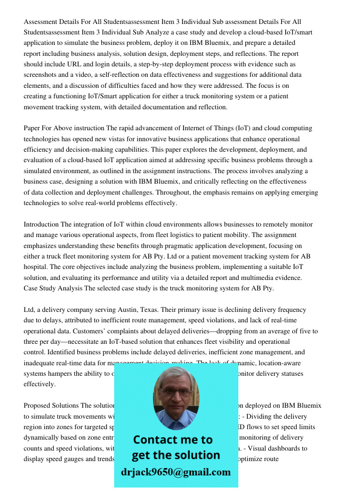 Analyze a case study and develop a cloud-based IoT/smart application to simulate the business problem, deploy it on IBM Bluemix, and prepare a detailed report i