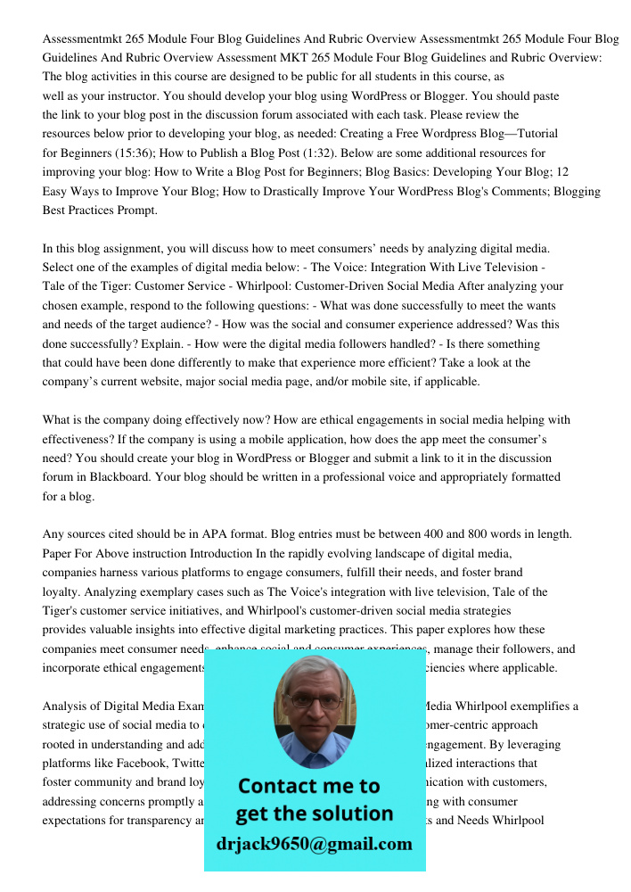 Assessment MKT 265 Module Four Blog Guidelines and Rubric Overview: The blog activities in this course are designed to be public for all students in this course