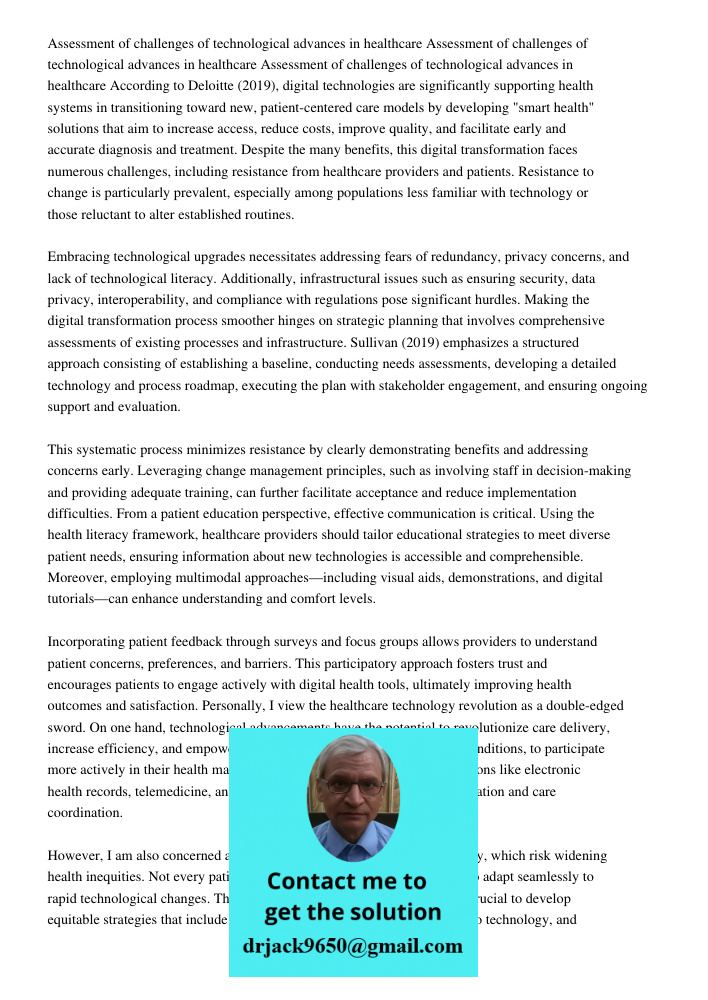 Assessment of challenges of technological advances in healthcare According to Deloitte (2019), digital technologies are significantly supporting health systems 