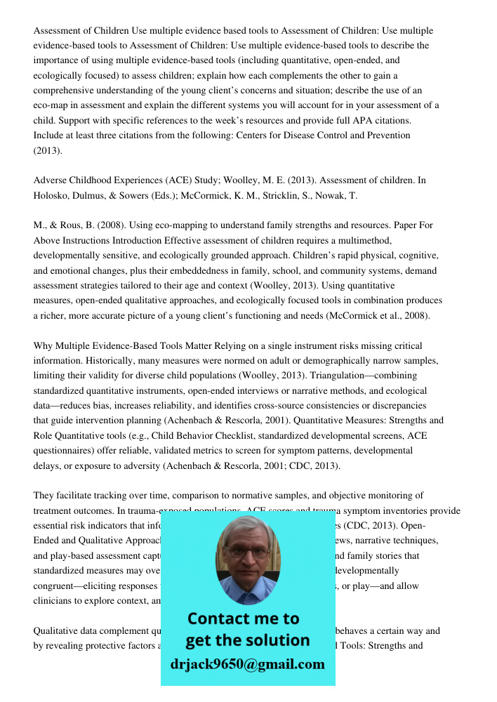 Assessment of Children: Use multiple evidence-based tools to describe the importance of using multiple evidence-based tools (including quantitative, open-ended,