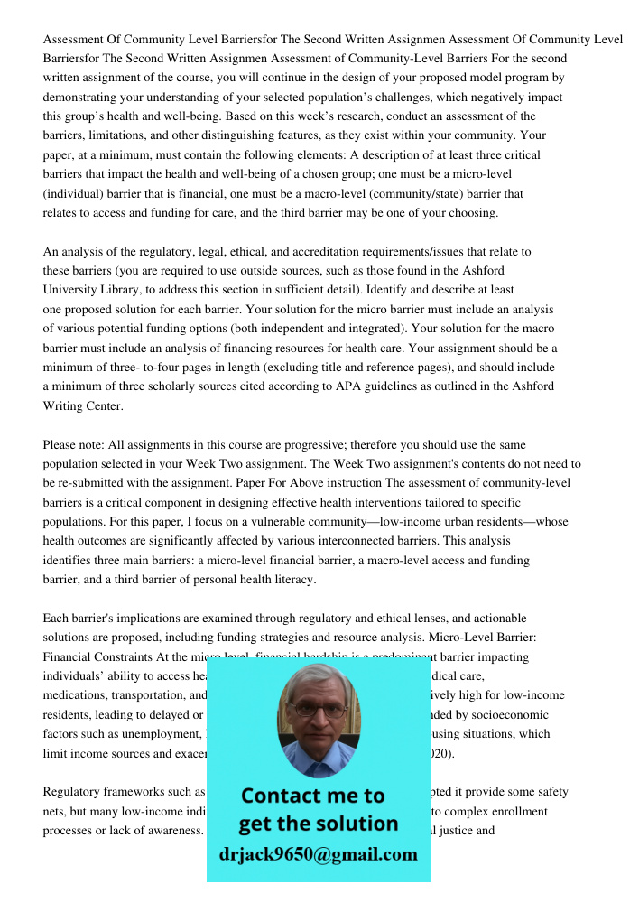 Assessment of Community-Level Barriers For the second written assignment of the course, you will continue in the design of your proposed model program by demons