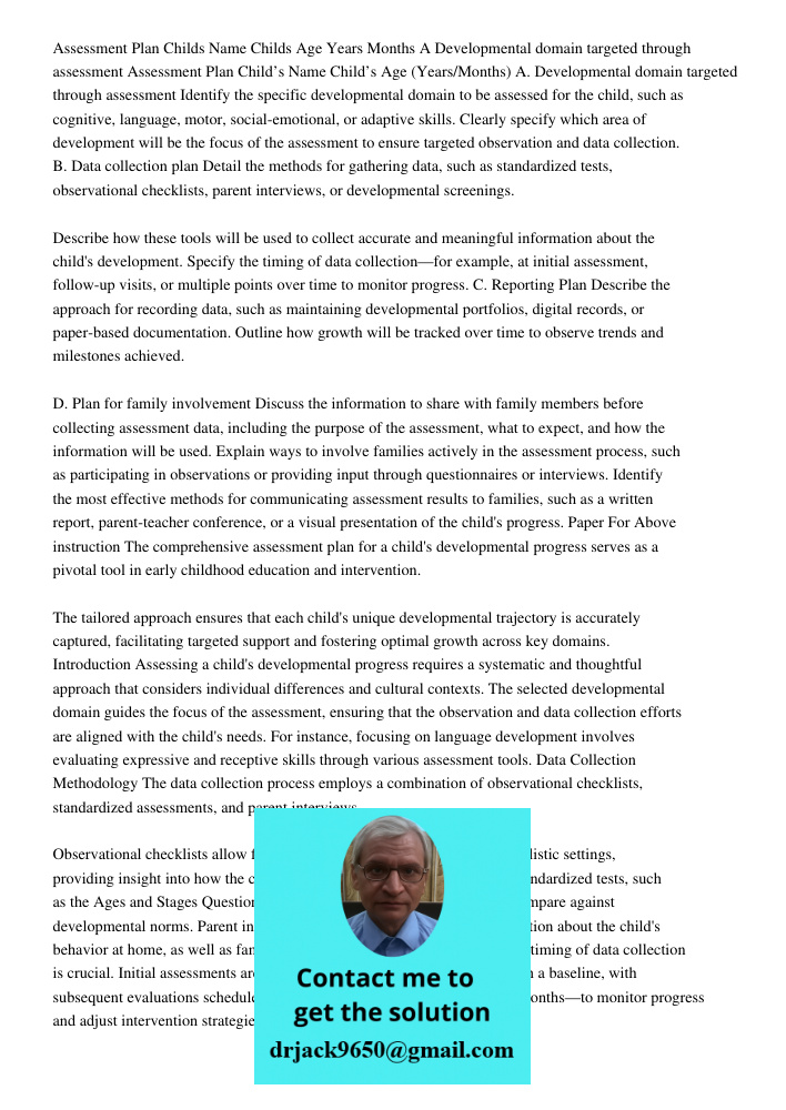 Identify the specific developmental domain to be assessed for the child, such as cognitive, language, motor, social-emotional, or adaptive skills. Clearly speci