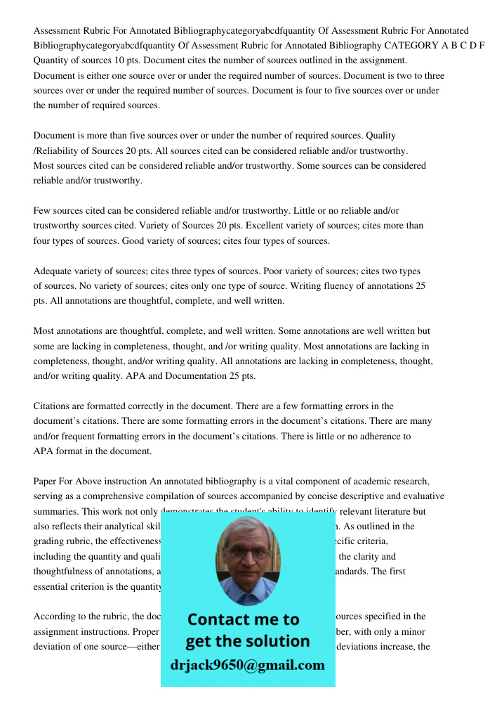 Assessment Rubric for Annotated Bibliography CATEGORY A B C D F Quantity of sources 10 pts. Document cites the number of sources outlined in the assignment. Doc