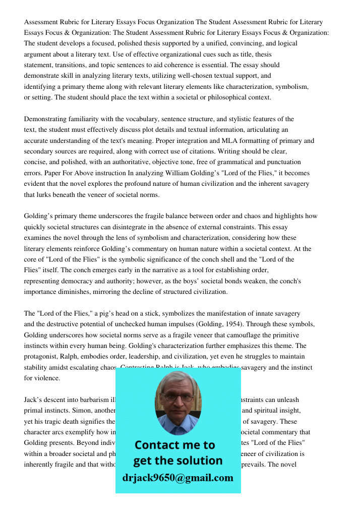 Assessment Rubric for Literary Essays Focus & Organization: The student develops a focused, polished thesis supported by a unified, convincing, and logical argu
