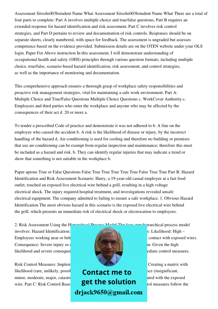There are a total of four parts to complete: Part A involves multiple choice and true/false questions, Part B requires an extended response for hazard identific