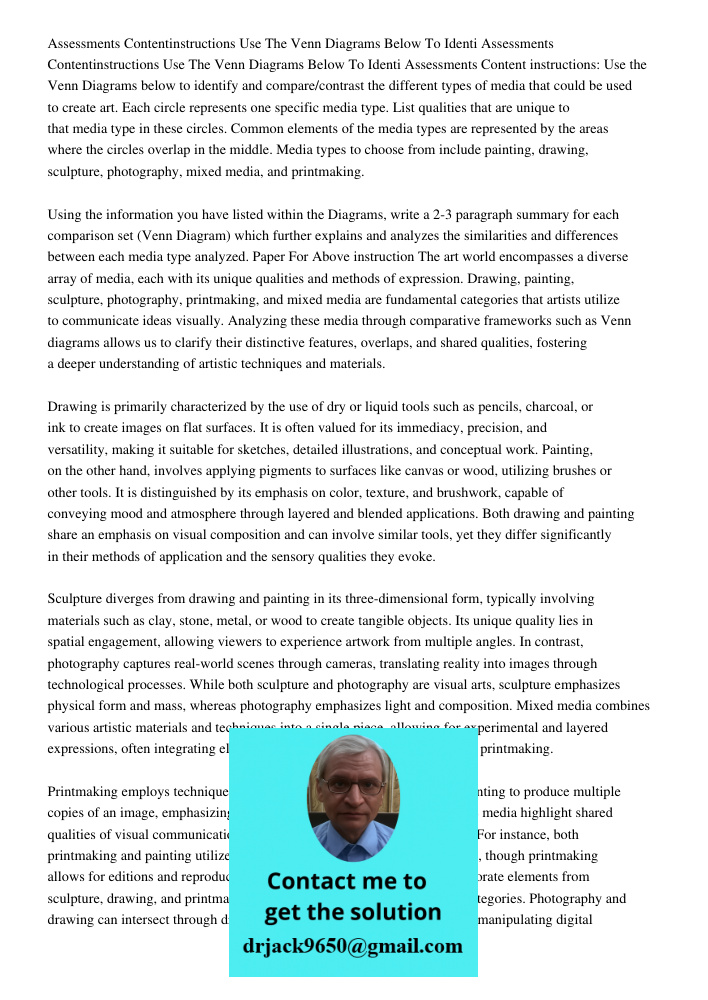 Assessments Content instructions: Use the Venn Diagrams below to identify and compare/contrast the different types of media that could be used to create art. Ea