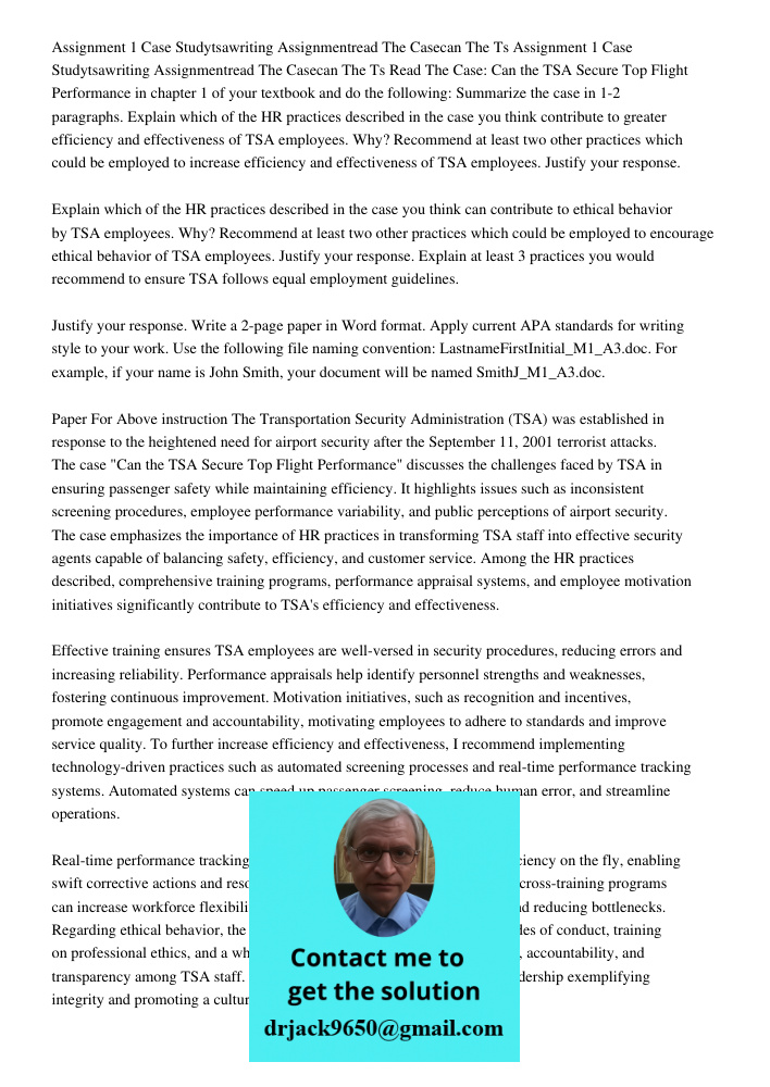 Read The Case: Can the TSA Secure Top Flight Performance in chapter 1 of your textbook and do the following: Summarize the case in 1-2 paragraphs. Explain which