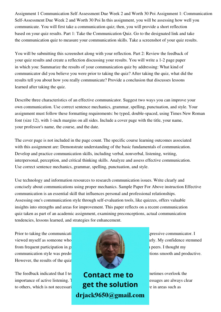 In this assignment, you will be assessing how well you communicate. You will first take a communication quiz; then, you will provide a short reflection based on