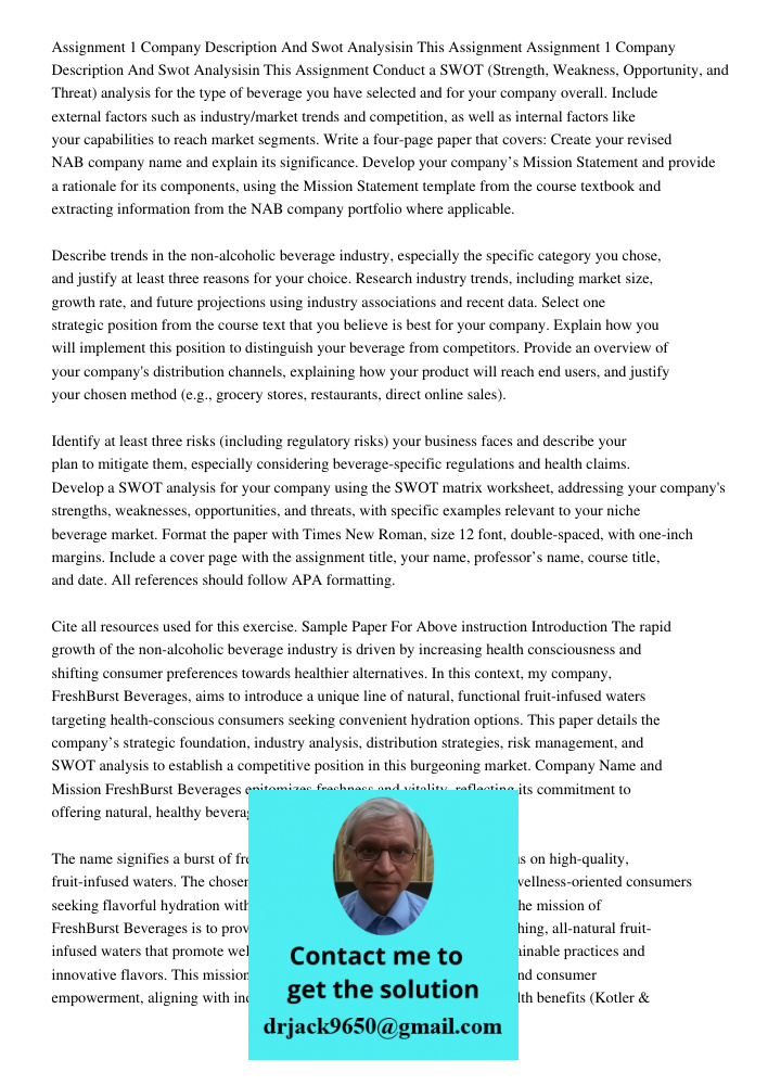 Conduct a SWOT (Strength, Weakness, Opportunity, and Threat) analysis for the type of beverage you have selected and for your company overall. Include external 