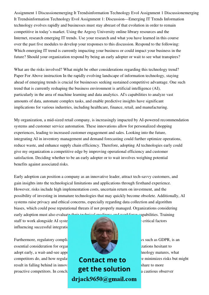 Assignment 1: Discussion—Emerging IT Trends Information technology evolves rapidly and businesses must stay abreast of that evolution in order to remain competi