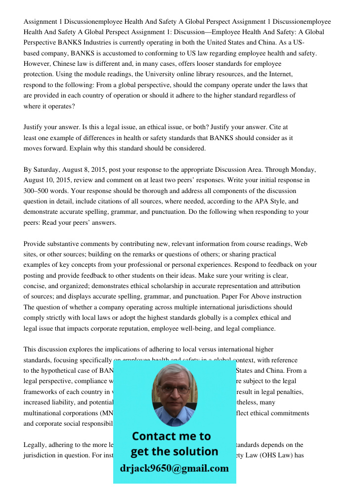 Assignment 1: Discussion—Employee Health And Safety: A Global Perspective BANKS Industries is currently operating in both the United States and China. As a US-b
