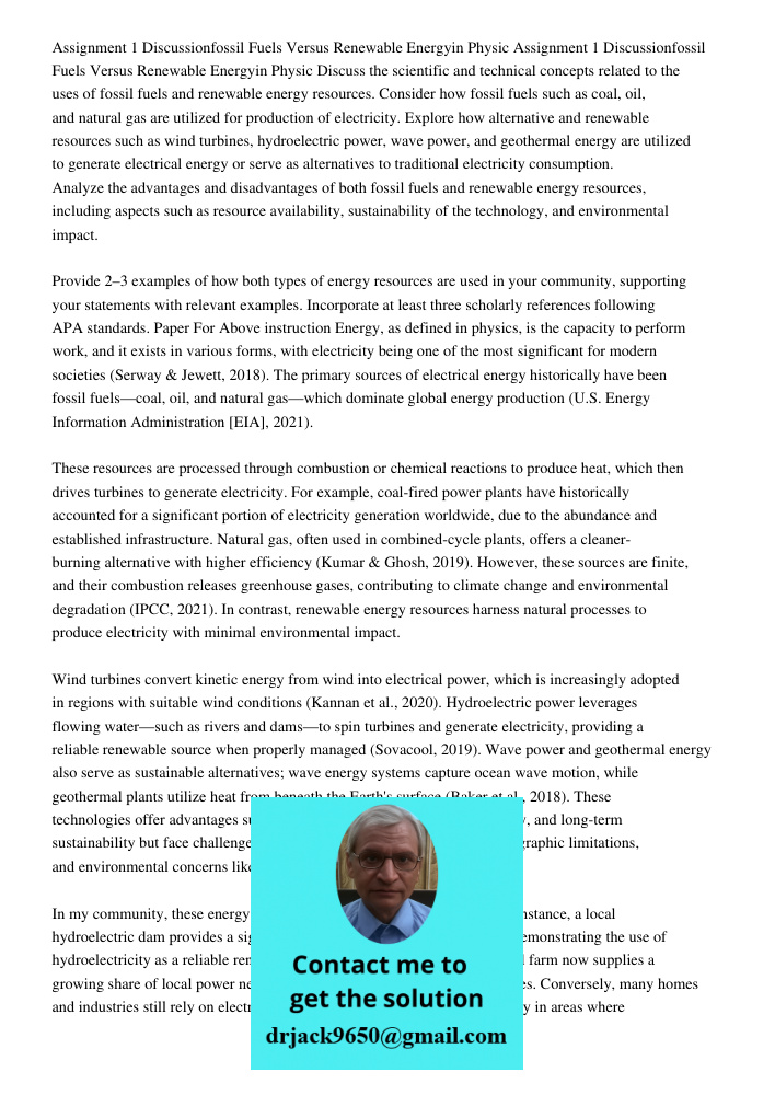 Discuss the scientific and technical concepts related to the uses of fossil fuels and renewable energy resources. Consider how fossil fuels such as coal, oil, a