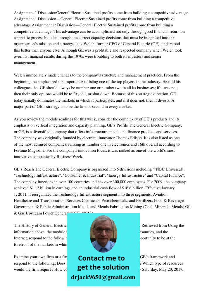 Assignment 1: Discussion—General Electric Sustained profits come from building a competitive advantage. This advantage can be accomplished not only through good