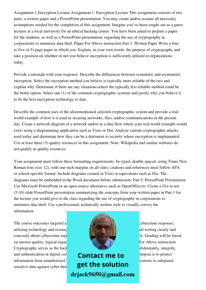 This assignment consists of two parts: a written paper and a PowerPoint presentation. You may create and/or assume all necessary assumptions needed for the comp