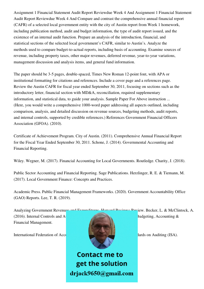 Compare and contrast the comprehensive annual financial report (CAFR) of a selected local government entity with the city of Austin report from Week 1 homework,