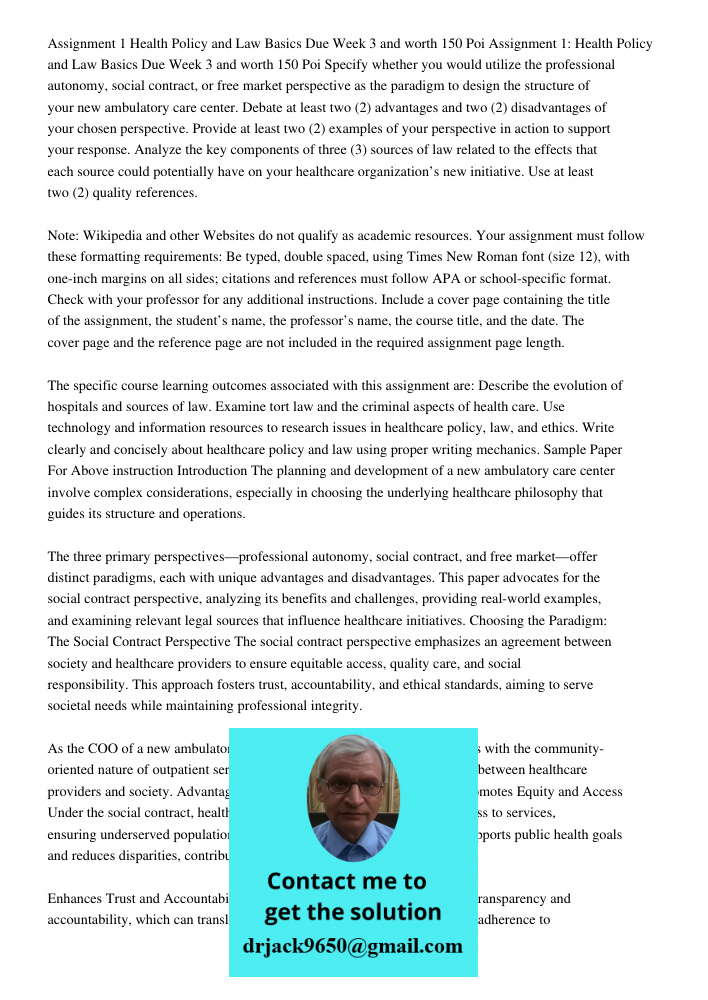 Specify whether you would utilize the professional autonomy, social contract, or free market perspective as the paradigm to design the structure of your new amb