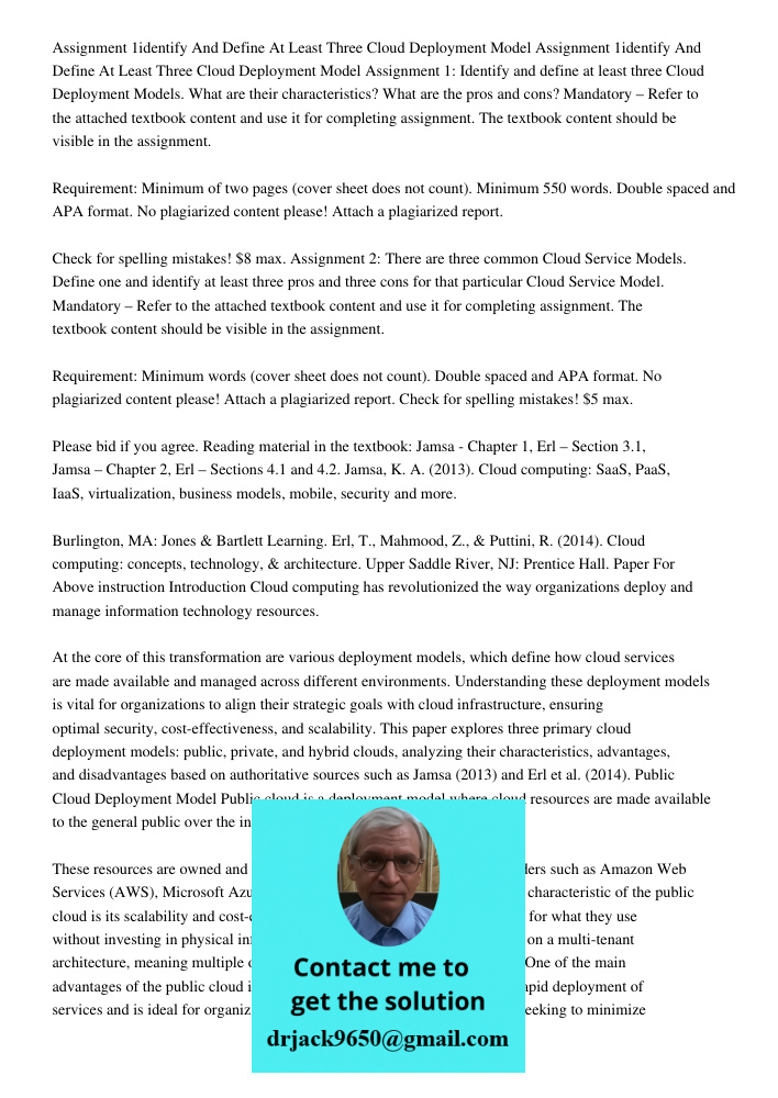 Assignment 1: Identify and define at least three Cloud Deployment Models. What are their characteristics? What are the pros and cons? Mandatory – Refer to the a