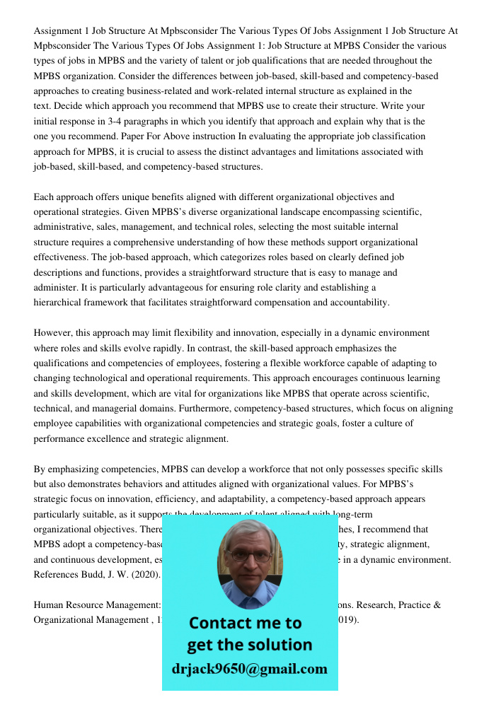 Assignment 1: Job Structure at MPBS Consider the various types of jobs in MPBS and the variety of talent or job qualifications that are needed throughout the MP