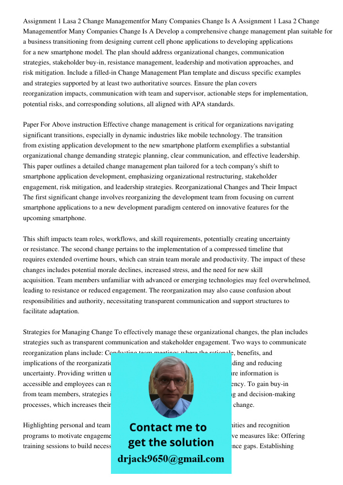 Develop a comprehensive change management plan suitable for a business transitioning from designing current cell phone applications to developing applications f