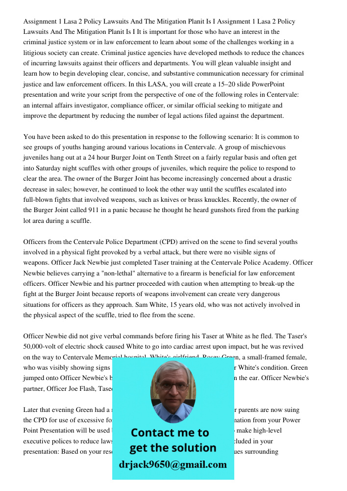 It is important for those who have an interest in the criminal justice system or in law enforcement to learn about some of the challenges working in a litigious