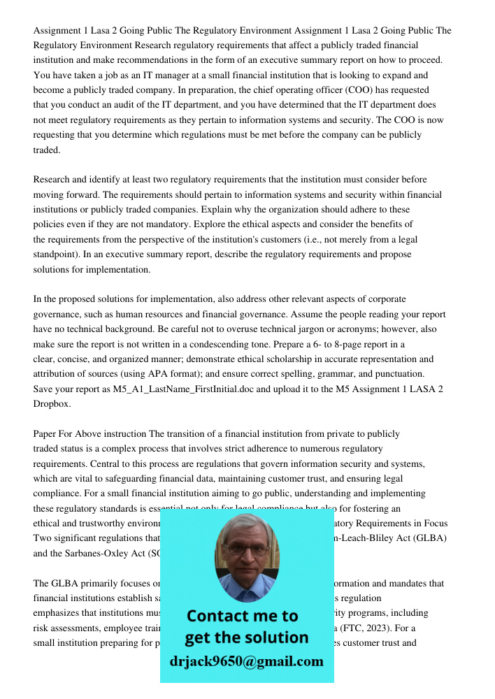 Research regulatory requirements that affect a publicly traded financial institution and make recommendations in the form of an executive summary report on how 