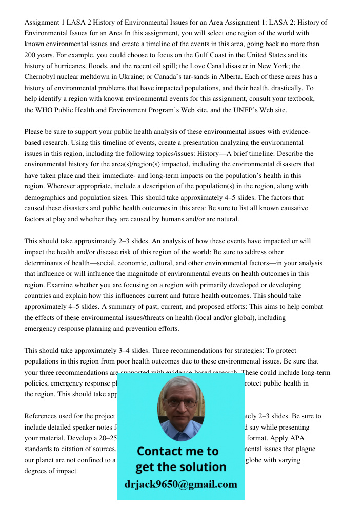 In this assignment, you will select one region of the world with known environmental issues and create a timeline of the events in this area, going back no more