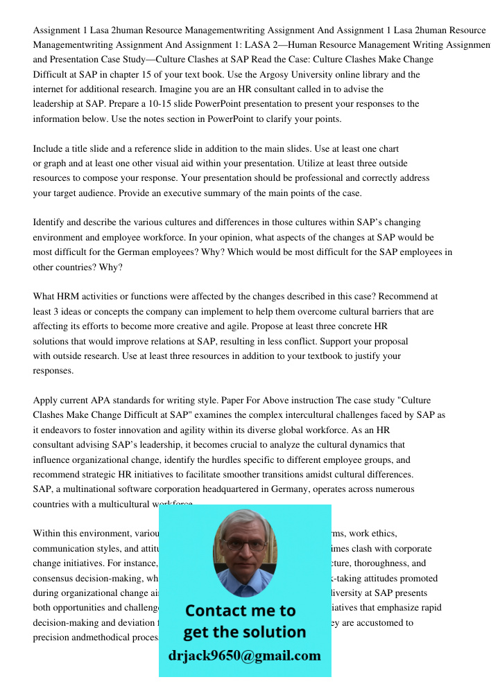 Assignment 1: LASA 2—Human Resource Management Writing Assignment and Presentation Case Study—Culture Clashes at SAP Read the Case: Culture Clashes Make Change 