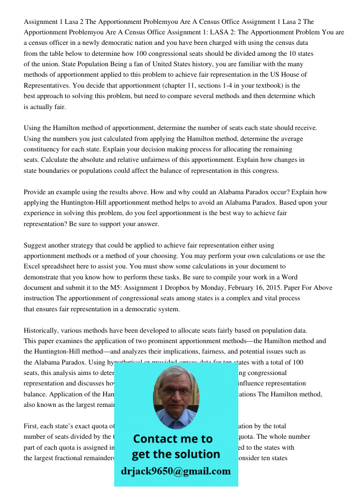 Assignment 1: LASA 2: The Apportionment Problem You are a census officer in a newly democratic nation and you have been charged with using the census data from 