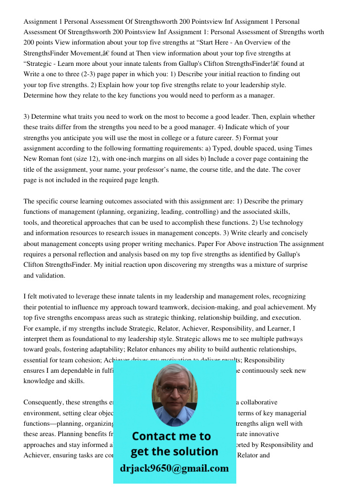 Assignment 1: Personal Assessment of Strengths worth 200 points View information about your top five strengths at “Start Here - An Overview of the StrengthsFind
