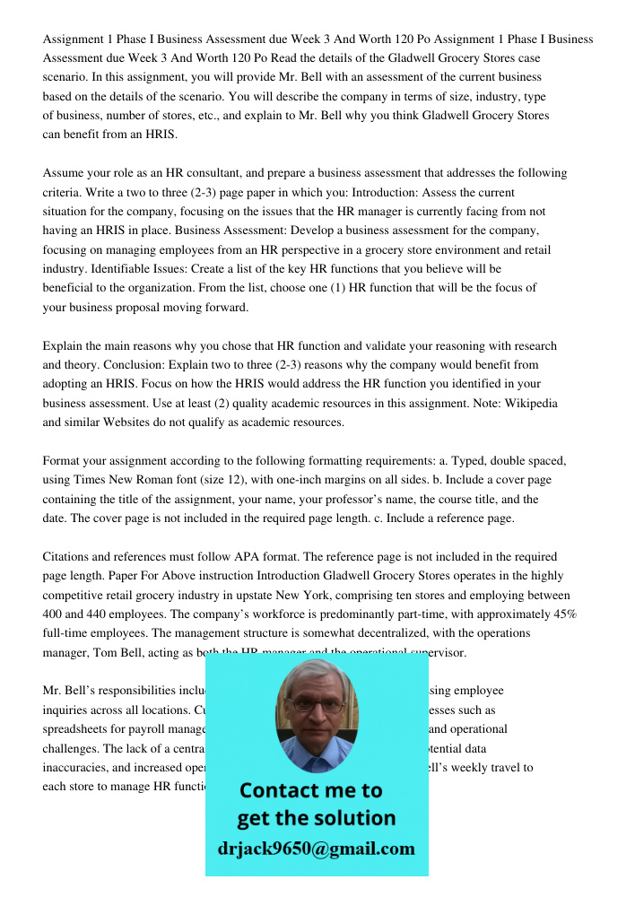 Read the details of the Gladwell Grocery Stores case scenario. In this assignment, you will provide Mr. Bell with an assessment of the current business based on