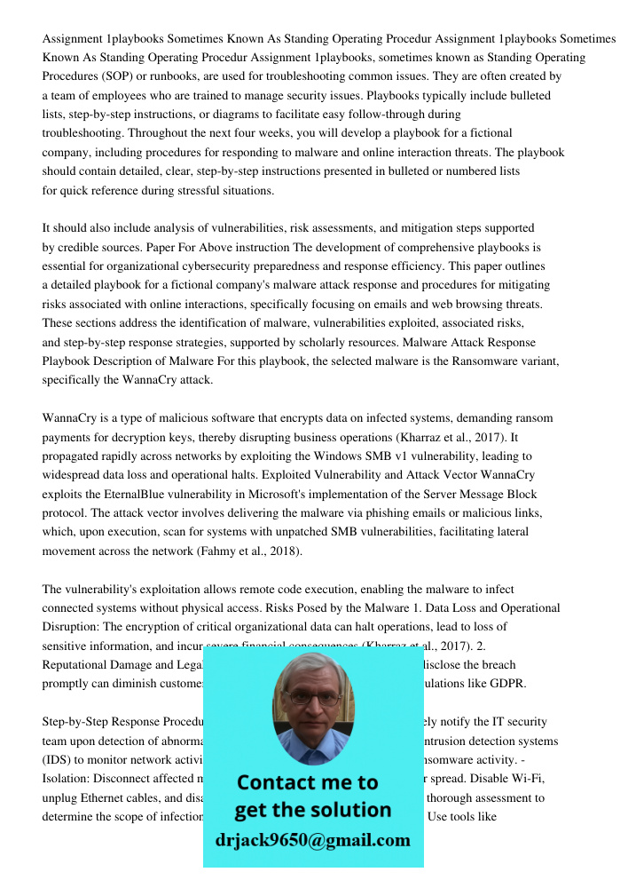 Assignment 1playbooks, sometimes known as Standing Operating Procedures (SOP) or runbooks, are used for troubleshooting common issues. They are often created by