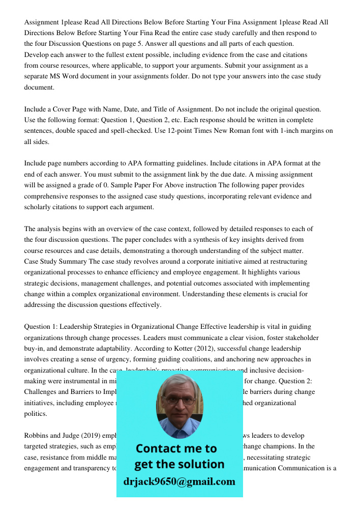 Read the entire case study carefully and then respond to the four Discussion Questions on page 5. Answer all questions and all parts of each question. Develop e