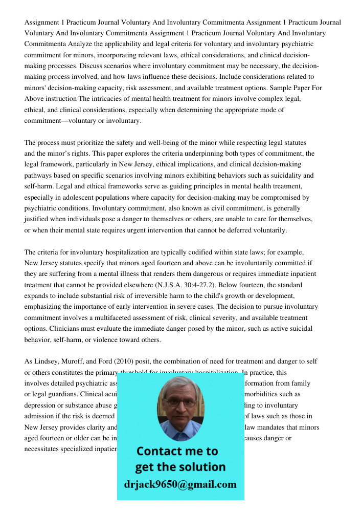 Assignment 1 Practicum Journal Voluntary And Involuntary Commitmenta Analyze the applicability and legal criteria for voluntary and involuntary psychiatric comm