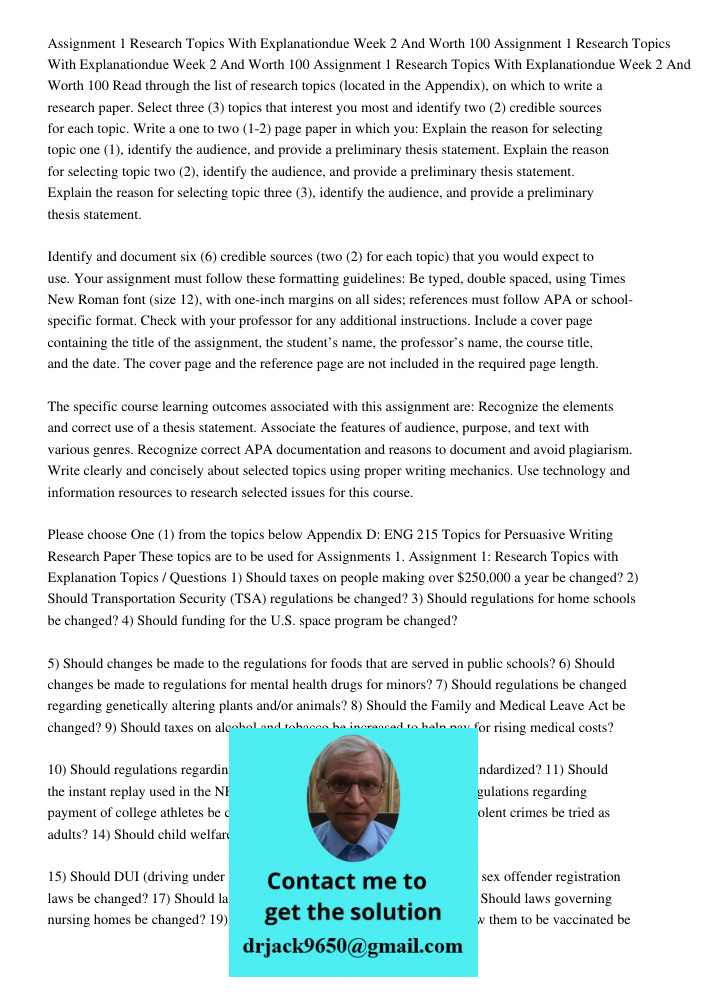 Assignment 1 Research Topics With Explanationdue Week 2 And Worth 100 Read through the list of research topics (located in the Appendix), on which to write a re
