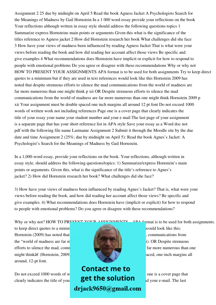 Paper For Above instruction In Agnes’s Jacket: A Psychologist’s Search for the Meanings of Madness, Gail Hornstein explores the complex and nuanced world of men