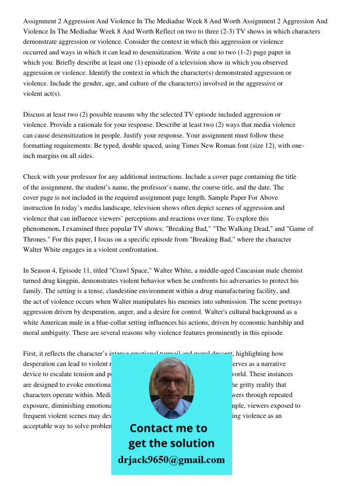 Reflect on two to three (2-3) TV shows in which characters demonstrate aggression or violence. Consider the context in which this aggression or violence occurre