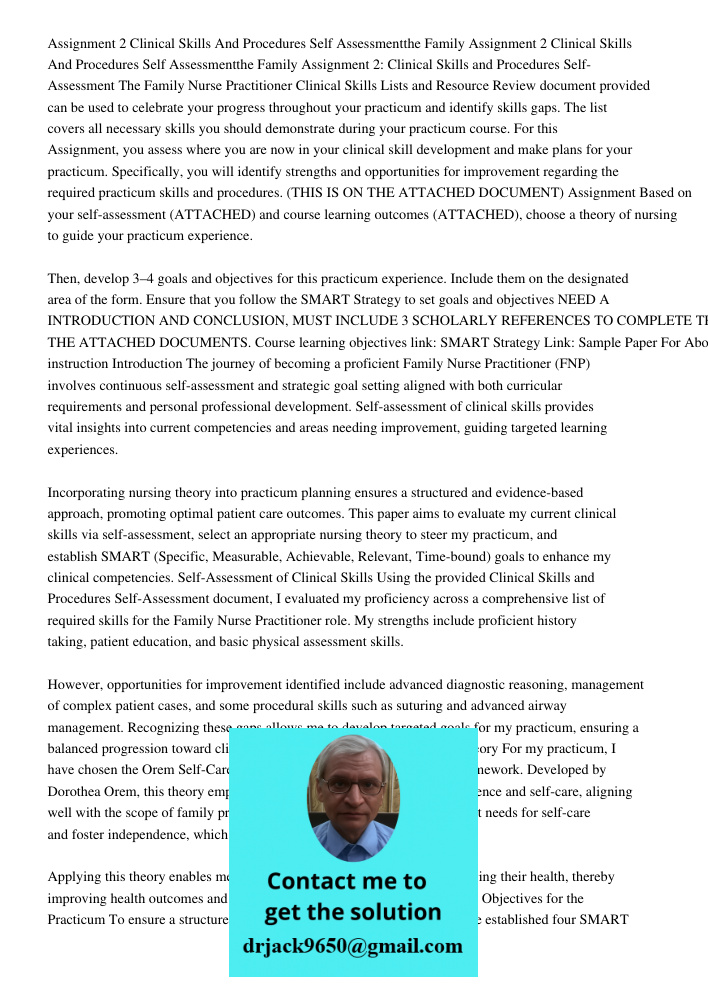 Assignment 2: Clinical Skills and Procedures Self-Assessment The Family Nurse Practitioner Clinical Skills Lists and Resource Review document provided can be us