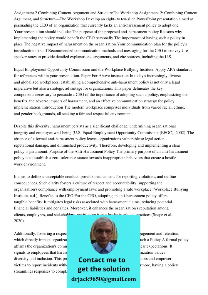 Develop an eight- to ten-slide PowerPoint presentation aimed at persuading the CEO of an organization that currently lacks an anti-harassment policy to adopt on